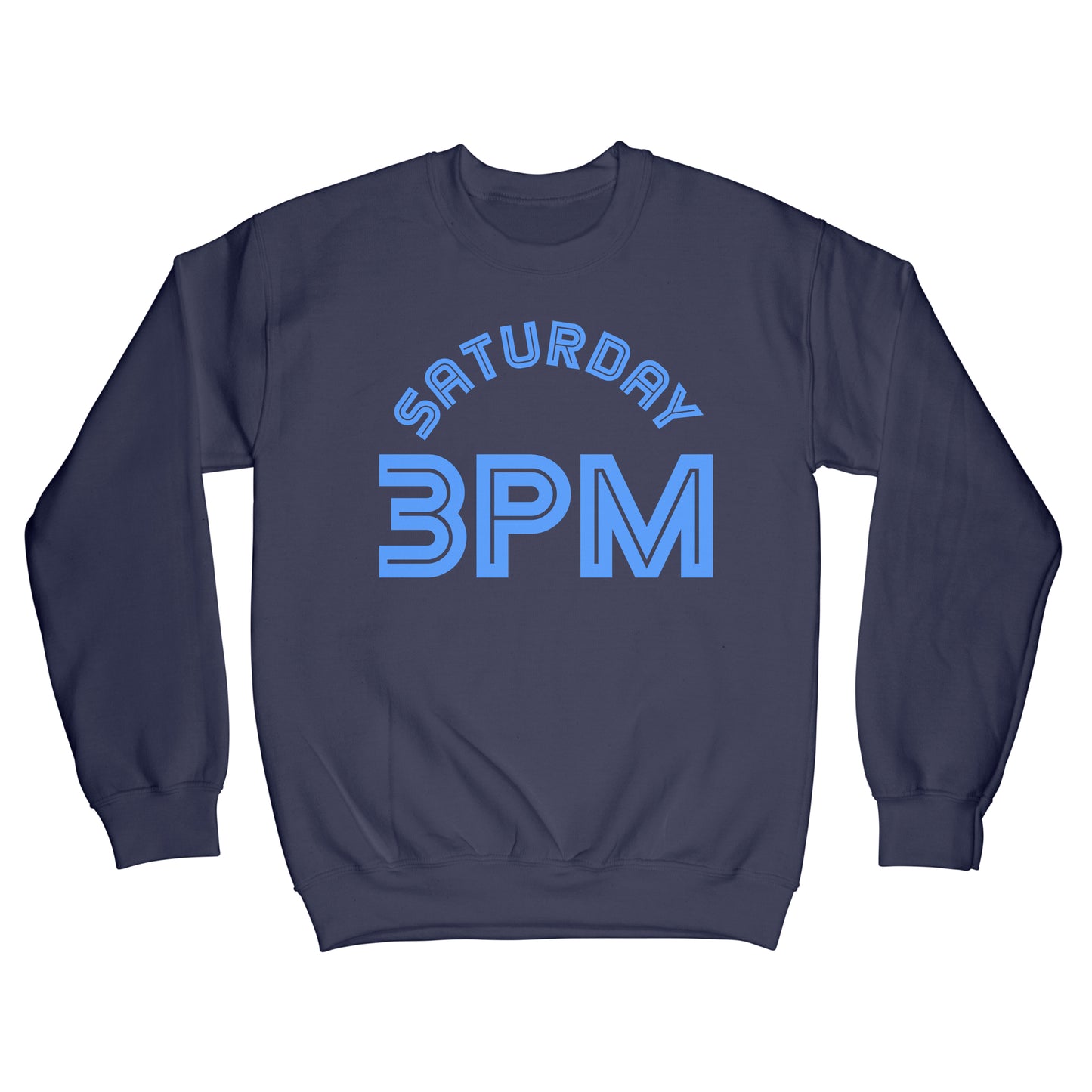 Saturday 3pm Sweatshirt